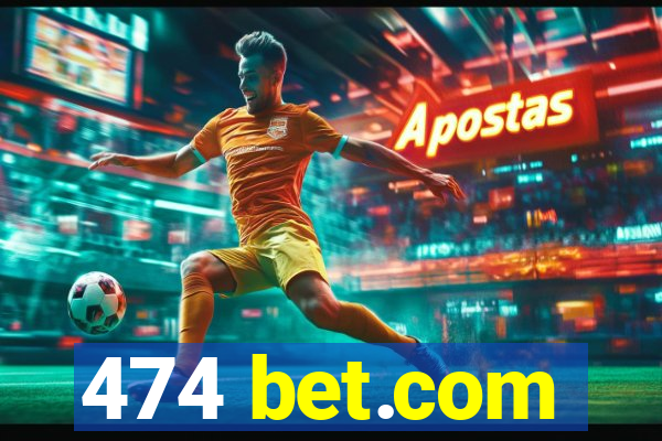 474 bet.com